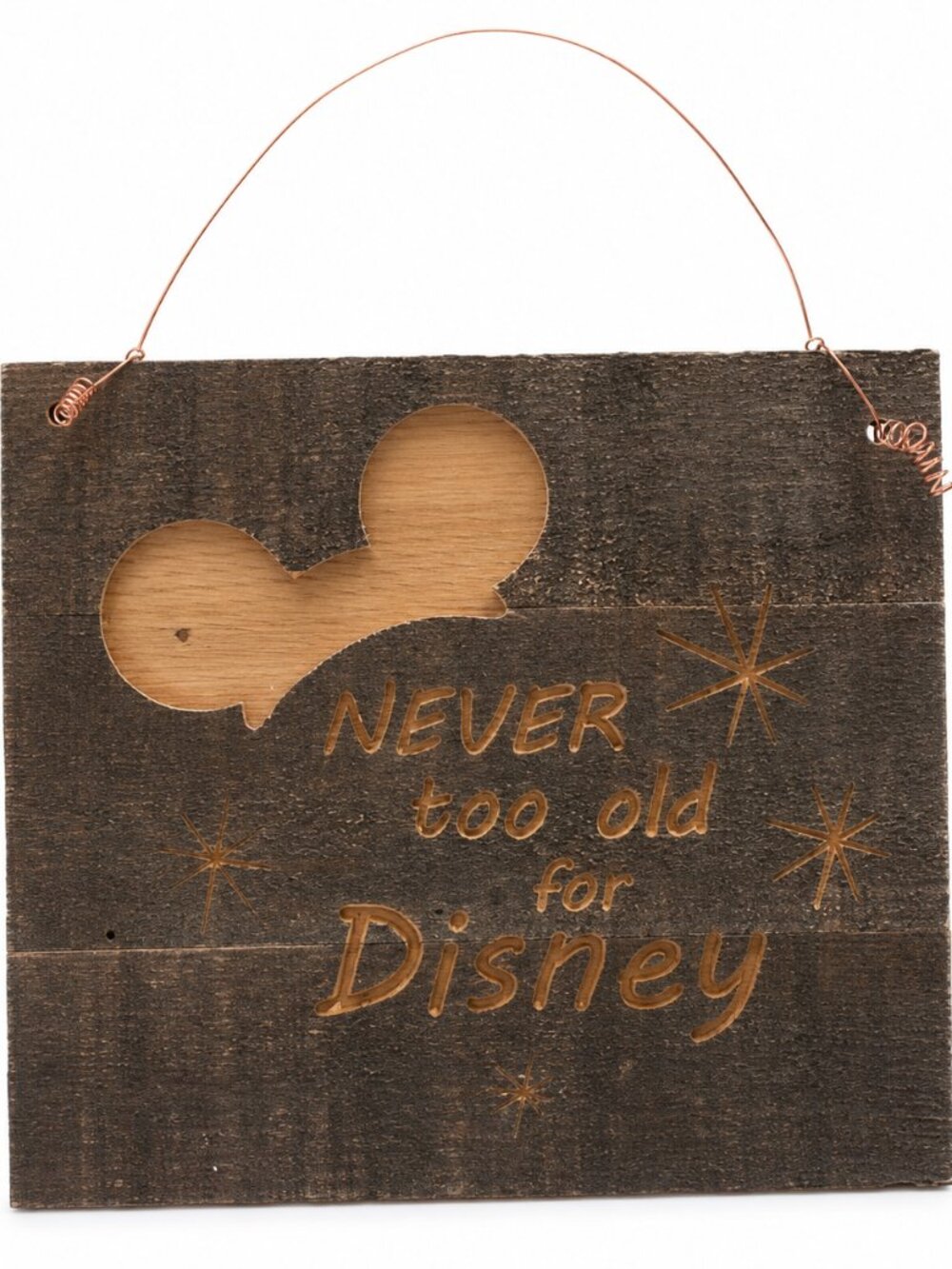Disney Rustic Wooden Wall Sign "Never Too Old For Disney"